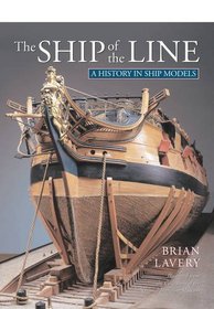 The Ship of the Line: A History in Ship Models
