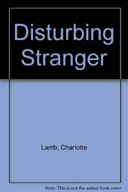 Disturbing Stranger (Large Print)