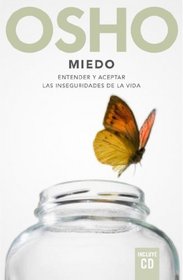 Miedo: Entender y aceptar las inseguridades de la vida (Fear: To understand and to accept the insecurities of the life) (Text in Spanish) (Includes CD)