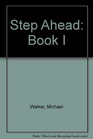 Step Ahead: Book I