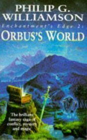 Enchantments Edge: Orbus's World (Enchantment's Edge)