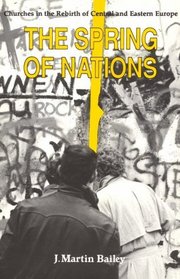 The Spring of Nations: Churches in the Rebirth of Central and Eastern Europe
