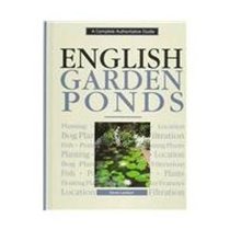 English Garden Ponds: A Beginner's Guide (Complete Authoritative Guide)