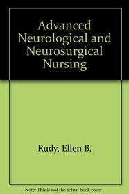 Advanced Neurological and Neurosurgical Nursing