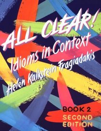 All Clear! : Idioms in Context, Text and 2 Audiocassettes