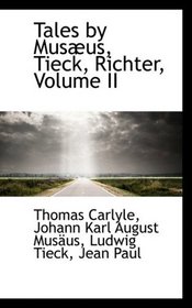 Tales by Musus, Tieck, Richter, Volume II