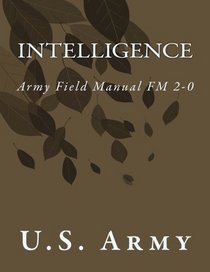 Intelligence (Army Field Manual FM 2-0)