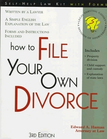How to File Your Own Divorce: With Forms (Self-Help Law Kit With Forms)