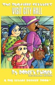 Bugville Critters Visit City Hall (The Bugville Critters, Lass Ladybug's Adventures Series #5) (Lass Ladybug's Adventures Series, the Bugville Critters)