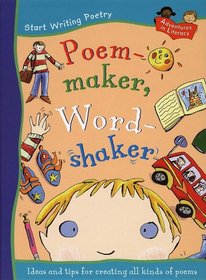 Poem-maker, Word-shaker (Adventures in Literacy)