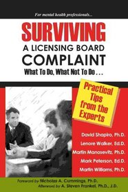 Surviving a Licensing Board Complaint: What to DO, What Not to Do