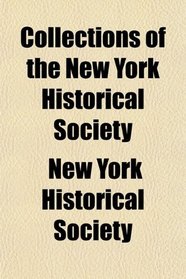 Collections of the New York Historical Society
