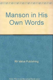 Manson in His Own Words