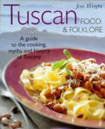Tuscan Food and Folklore (Food & Folklore)