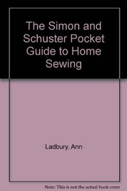 The Simon and Schuster Pocket Guide to Home Sewing