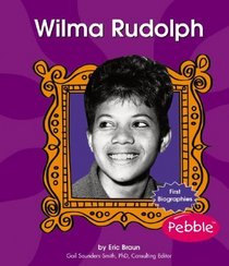Wilma Rudolph (First Biographies)