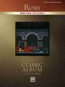 Rush - Moving Pictures: Authentic Guitar Tab Edition (Alfred's Classic Album)