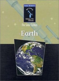 Earth (Isaac Asimov's 21st Century Library of the Universe)