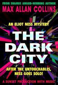 The Dark City (Eliot Ness, Bk 1) (Audio Cassette) (Abridged)