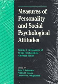 Measures of Personality and Social Psychological Attitudes : Volume 1: Measures of Social Psychological Attitudes (Measures of Social Psychological Attitudes Series)