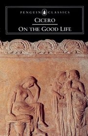 On the Good Life (Penguin Classics)