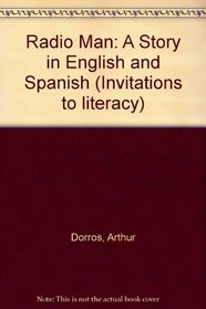 Radio Man: A Story in English and Spanish (Invitations to Literacy)