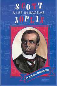 Scott Joplin: A Life in Ragtime (Impact Biographies)