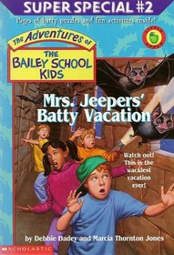 Mrs. Jeepers' Batty Vacation (Adventures of the Bailey School Kids Super Specials, Bk 2)