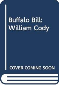 Buffalo Bill: William Cody