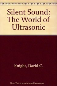 Silent Sound: The World of Ultrasonic