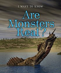 Are Monsters Real? (I Want to Know)