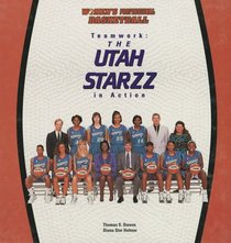 Teamwork: The Utah Starzz in Action (Teams of the Wnba)