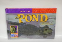 At the Pond (Look Once, Look Again)