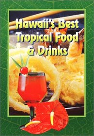 Hawaii's Best Tropical Food  Drinks