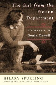 The Girl from the Fiction Department: A Portrait of Sonia Orwell
