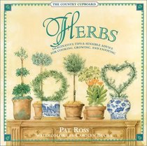 The Country Cupboard: Herbs: Imaginative Tips  Sensible Advice for Cooking, Growing and Enjoying (The Country Cupboard Series)