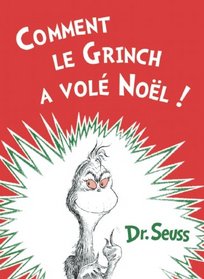 Comment le Grinch a vole Noel: The French Edition of How the Grinch Stole Christmas!