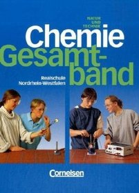 Natur und Technik. Chemie. 7.-10. Schuljahr. Gesamtband. Nordrhein-Westfalen. Realschule. Neu