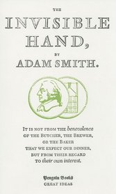 The Invisible Hand (Penguin Great Ideas)