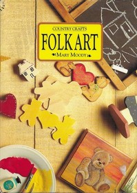 Folk Art (Country Crafts Series)