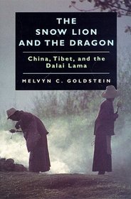 The Snow Lion and the Dragon: China, Tibet, and the Dalai Lama