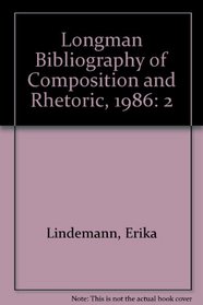 Longman Bibliography of Composition and Rhetoric, 1986 (Longman Bibliography of Composition & Rhetoric, 1986)