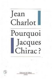 Pourquoi Jacques Chirac?: Comprendre la presidentielle 1995 (French Edition)