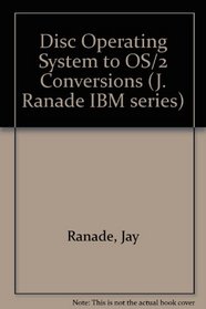 DOS to Os/2: Conversion, Migration, and Application Design (J Ranade Ibm Series)