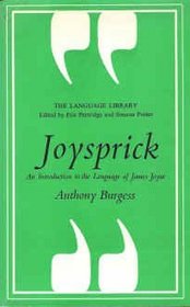 Joysprick: Introduction to the Language of James Joyce (Language Library)