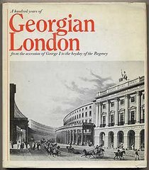 One Hundred Years of Georgian London