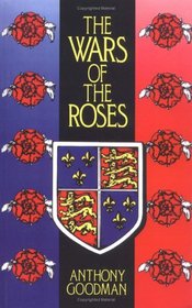 The Wars of the Roses: Military Activity and English Society, 1452-97