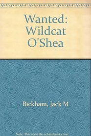 Wanted: Wildcat O'Shea