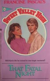 That Fatal Night (Sweet Valley High, No 60)