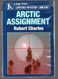 Arctic Assignment (Linford Mystery)